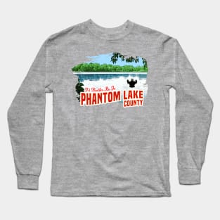 I'd Rather be in Phantom Lake County Long Sleeve T-Shirt